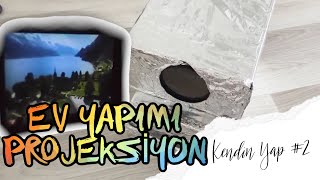 EV YAPIMI PROJEKSİYON  PROJEKSİYON CİHAZI NASIL YAPILIR   Kendin Yap 2 [upl. by Eynaffit]