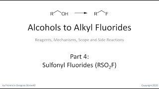 Alcohols to Alkyl Fluorides Part 4 Sulfonyl Fluorides [upl. by Urbanus]