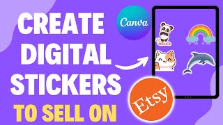 How to Create Digital Stickers to Sell on Etsy  Canva Tutorial [upl. by Rozalin]