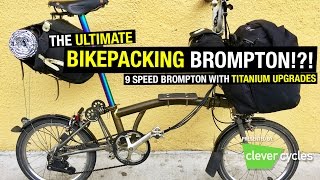 Ultimate Bikepacking Brompton [upl. by Coretta]