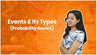 Probability Events  Learn Types of Probability Events with Examples [upl. by Jat576]