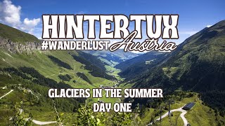 Hintertux Austria Glaciers in the Summer  Day 1 [upl. by Brion]