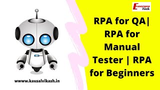 RPA for QA  RPA for Manual Tester  RPA for Beginners  Webinar  EmergenTeck [upl. by Alberik]