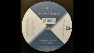 Flash  Nobody Scream Graham Gold Remix 2003 Relative Records – RELREC007 [upl. by Kcire]