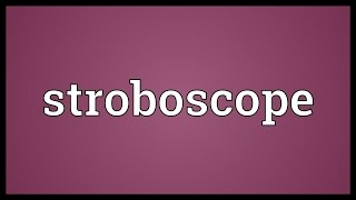 Stroboscope Meaning [upl. by Assetal]