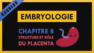 Embryologie  Chapitre 8  Structure et rôle du placenta [upl. by Enelyad124]