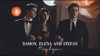 Damon Elena amp Stefan  Roslyn [upl. by Adnohr]