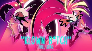 quotKlown Btchquot FULL SONG from HELLUVA BOSS  MAMMON’S MAGNIFICENT MUSICAL S2 Episode 7 [upl. by Itteb728]