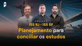 Conexão ISS RJ  ISS SP Planejamento para conciliar os estudos  Conexão ISS RJ  ISS SP [upl. by Engamrahc857]