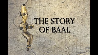 The Baal Cycle from Ancient Canaanite Mythology [upl. by Zwart]