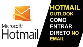 HOTMAIL ENTRAR DIRETO AGORA NO SEU EMAIL OUTLOOK [upl. by Agna]