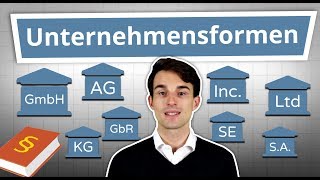 Unternehmensformen erklärt GmbH AG UG GbR Inc Ltd uvm einfach erklärt [upl. by Abercromby]