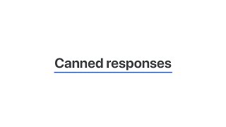 Canned responses [upl. by Carlina]