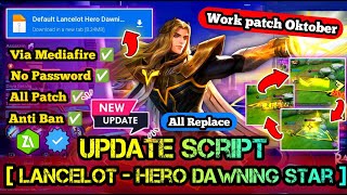 SCRIPT SKIN LANCELOT HERO DAWNING STARS FULL EFFECT NO PASSWORD TERBARU NEW PATCH MEDIAFIRE P4 [upl. by Demetra]