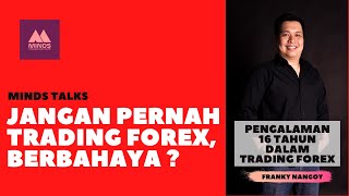 Trading Forex BERBAHAYA harus dihindari  Benarkah  Kenapa berbahaya [upl. by Ianteen409]