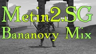 Metin2SG  Bananovy MIX [upl. by Lyn]