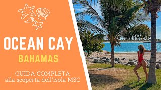 OCEAN CAY cosa vedere nellisola privata MSC alle BAHAMAS  Guida alle spiagge e consigli utili [upl. by Nylecyoj]