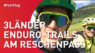 Drei Länder EnduroTrails am Reschenpass [upl. by Nabe906]