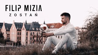 Filip Mizia  Zostań Official Video [upl. by Qulllon]