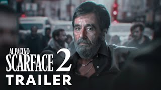 Scarface 2 2025  First Trailer  Al Pacino [upl. by Zora]