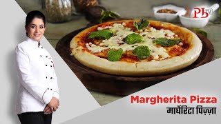 Margherita Pizza I Perfect Pizza Dough I Cheese Pizza I मार्गेरिटा चीज़ पिज्जा I Pankaj Bhadouria [upl. by Htiaf43]