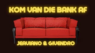 Music Video Kom van die bank af Jeaviano amp Givendro [upl. by Rosana780]