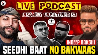 INDEEP BAKSHI LIVE PODCAST INSANELY UNFILTERED S2 EP 2  REACTION BY RG YO YO HONEY SINGH X INDEEP [upl. by Saunder]