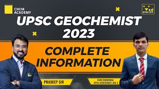 UPSC Geochemist Complete Information with Topper  Vivek Bhardwaj AIR 3  Chem Academy [upl. by Oam688]