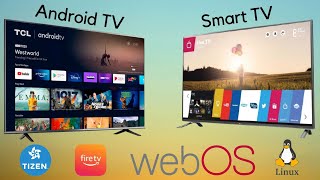 Android TV vs Smart TV Which is Better  Android TV vs Tizen OS vs Web OS vs Linux OS vs Smart TV [upl. by Nylia]