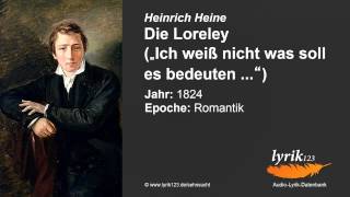 Heinrich Heine Die Loreley 1824 [upl. by Noied]