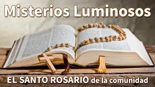 Misterios Luminosos Completos con Letra Jueves Rezo EL SANTO ROSARIO DE LA COMUNIDAD Luminosos [upl. by Cirle988]