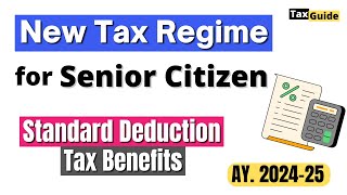 Standard Deduction for senior citizens 2024  Tax Deduction  benefit for Senior Citizens new regime [upl. by Eniron]