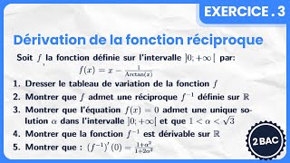 Exercice Corrigé 3  La Dérivabilité de la Fonction Réciproque  En un Point et Sur un Intervalle [upl. by Ruder]