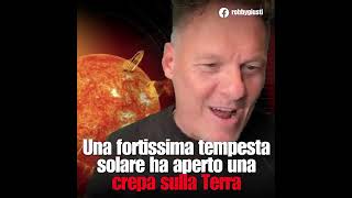 Robby Giusti  Una fortissima tempesta solare ha aperto una crepa sulla Terra 250324 [upl. by Otho]