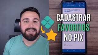 COMO CADASTRAR CONTATOS FAVORITOS PARA FUTURAS TRANSFERÊNCIAS VIA PIX [upl. by Nigem]