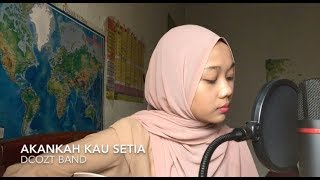 Akankah Kau Setia  Dcozt Band cover [upl. by Iggem]