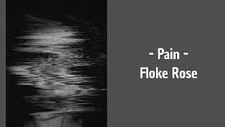 Floke Rose  Pain [upl. by Malan]