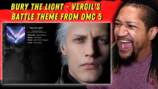 SO MANY EPIC DROPS  Reaction to Bury the Light  Vergils battle theme from DMC 5 [upl. by Aihpos]