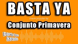 Conjunto Primavera  Basta Ya Versión Karaoke [upl. by Sukin243]