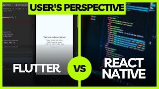 Users Perspective Flutter vs React Native [upl. by Ronica]