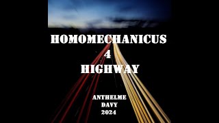 Homomechanicus 4  Highway [upl. by Royce]