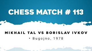 Mikhail Tal vs Borislav Ivkov • Bugojno 1978 [upl. by Rexford]