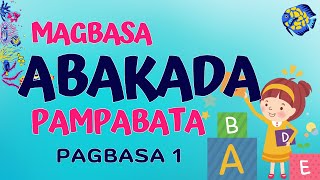 PAGBASA 1  ABAKADA PAMBATA  Magsanay Bumasa [upl. by Ardnaxila]