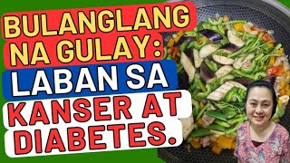 Bulanglang na Gulay Laban sa Kanser at Diabetes  Cooking with Doc Liza RamosoOng [upl. by Rramed]