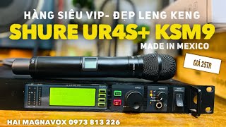 HÀNG SIÊU VIP  SHURE UR4S KSM9  HÀNG ĐẸP LENG KENG MADE IN MEXICO GIÁ 25tr [upl. by Olaznog]