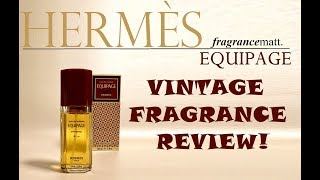 MFO Episode 270 Equipage Vintage EDT by Hermès 1970 [upl. by Nim468]