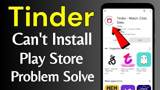 Cant Install Tinder App In Play Store  Tinder Not Download amp Pending Problem Solve [upl. by Tami285]