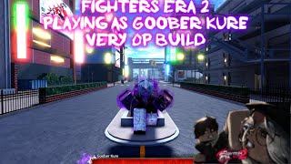 Defeat All Opponents with Goober Kures Overpowered Build in Fighters Era 2 [upl. by Imoyik543]