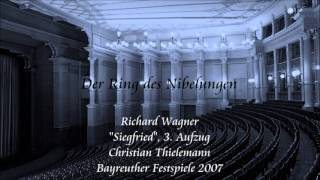 Wagner quotSiegfriedquot Act 3  Thielemann Bayreuth 2007 [upl. by Hole]