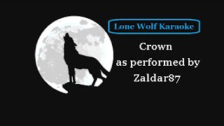 Zaldar87  Crown  Lone Wolf Karaoke [upl. by Hebert]